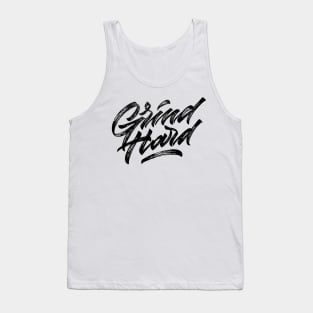 Grind Hard Tank Top